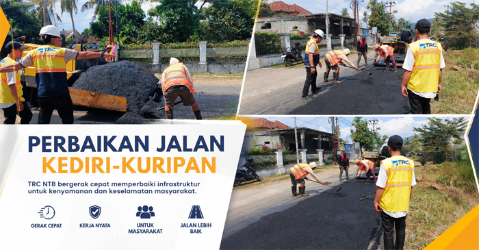 Tim Reaksi Cepat (TRC) Infrastruktur NTB yang baru dibentuk langsung bergerak memperbaiki ruas jalan penghubung Desa Kediri-Desa Kuripan, Kabupaten Lombok Barat, dengan alokasi anggaran pemeliharaan rutin sebesar Rp700 juta.